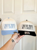 I may be wrong but i doubt it Embroidered Hat