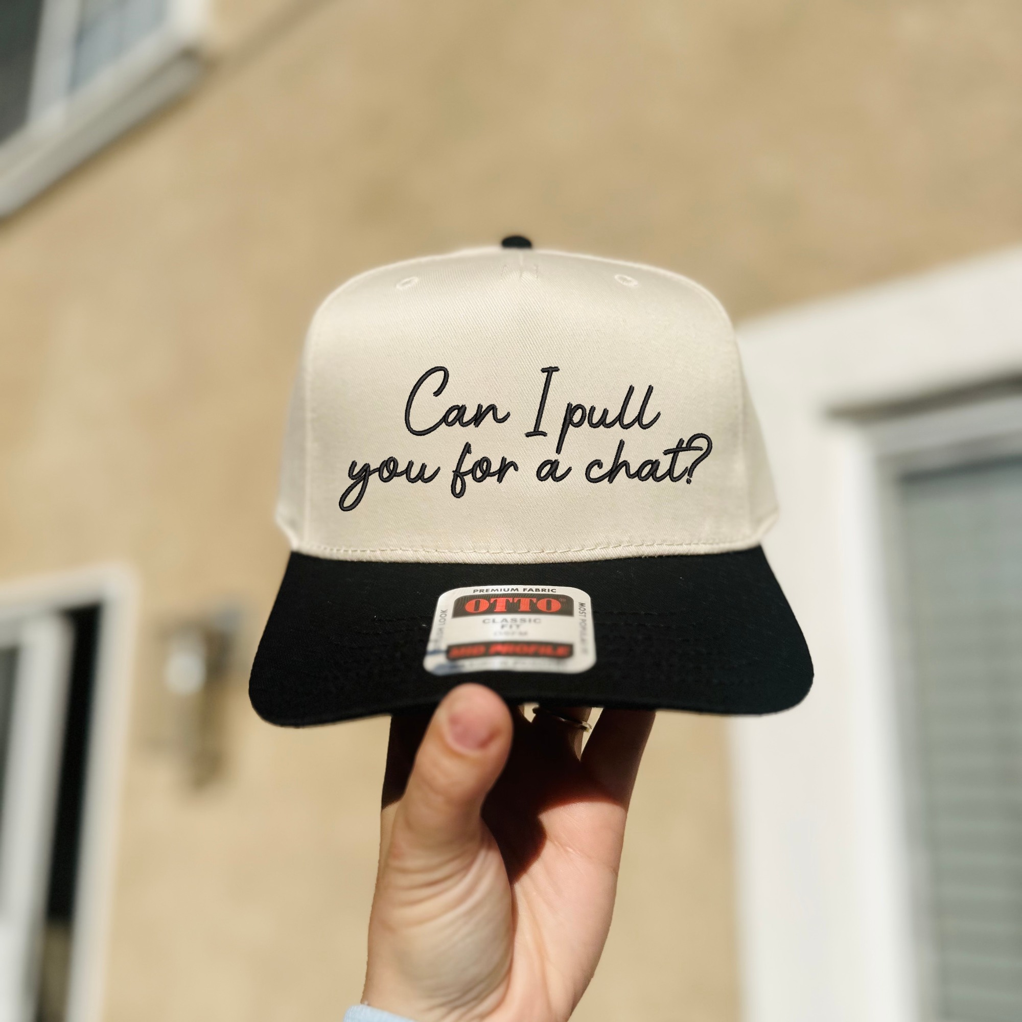 Can i pull you for a chat? Embroidered Hat